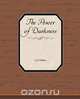 The Power of Darkness, Leo Nikolayevich Tolstoy 
