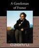 A Gentleman of France, Stanley Weyman 
