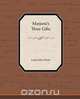 Marjorie S Three Gifts, Louisa May Alcott 