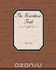 The Rainbow Trail, Zane Grey 