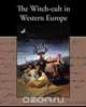 The Witch-cult in Western Europe, Margaret Alice Murray 