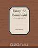 Fanny the Flower-Girl, Selina Bunbury 