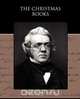 The Christmas Books, William Makepeace Thackeray 