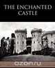 The Enchanted Castle, E. Nesbit 