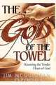 The God of the Towel, Jim McGuiggan 