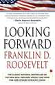 Looking Forward, Franklin D. Roosevelt 