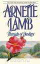 Threads of Destiny, Arnette Lamb 