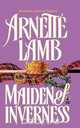 Maiden of Inverness, Arnette Lamb 