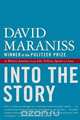 Into the Story, David Maraniss 