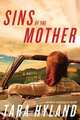 Sins of the Mother (Original), Tara Hyland 