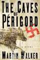 The Caves of Perigord, Martin Walker 