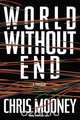 World Without End, Chris Mooney 