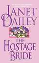 The Hostage Bride, Janet Dailey 