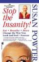 Stop the Insanity, Susan Powter 