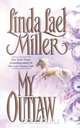 My Outlaw, Linda Lael Miller 