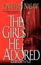 The Girls He Adored, Jonathan Nasaw 