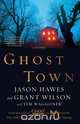 Ghost Town, Jason Hawes 