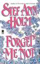 Forget Me Not, Stef Ann Holm 