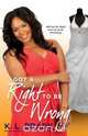 Got a Right to Be Wrong, K. L. Brady 