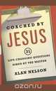 Coached by Jesus, Alan Nelson 