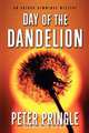Day of the Dandelion, Peter Pringle 