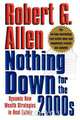 Nothing Down for the 2000s, Robert G. Allen 