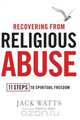 Recovering from Religious Abuse, Jack Watts 