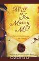 Will You Marry Me?, 