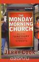 The Monday Morning Church, Jerry Cook 