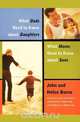What Dads Need to Know about Daughters/What Moms N, John Burns 