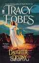 Daughter of Destiny, Tracy Fobes 