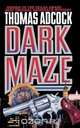 Dark Maze, Thomas Adcock 