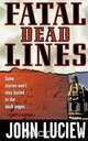 Fatal Dead Lines, John Luciew 