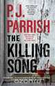 Killing Song, P. J. Parrish 