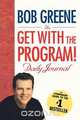 The Get with the Program! Daily Journal, Bob Greene 