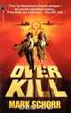 Overkill, Mark Schorr 