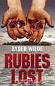 Rubies Lost, Byder Wilde 