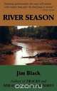 River Season, Jim Black 