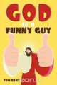 God is a Funny Guy, Tom Renz 