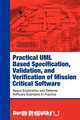 Practical UML-based Specification, Validation, and Verification of Mission-critical Software, Doron Drusinsky 