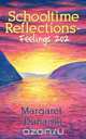 Schooltime Reflections - Feelings 202, Margaret Dunajski Harde 