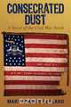 Consecrated Dust, Mary Frailey Calland 