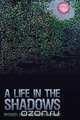 A Life in the Shadows, Michael Hart 