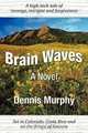 Brain Waves, Dennis Murphy 