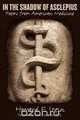 In the Shadow of Asclepius - Poems from American Medicine, Howard F. Stein 