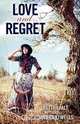 Love and Regret, Betty L. Alt 