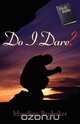 Do I Dare?, Maudine Brubaker 
