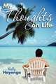 My Thoughts On Life, Kelly Hayenga 
