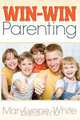 WIN-WIN Parenting, MaryLynne White 