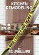 Kitchen Remodeling, Ed Phillips 